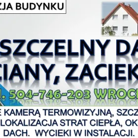 Sprawdzenie dachu, tel. Wrocław, nieszczelność