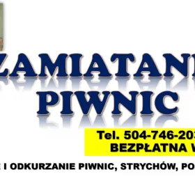 Zamiatanie piwnicy cennik, Wrocław, t. 504-746-203. strychu.
