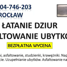 Naprawa dziur w jezdni, cena, tel., Wrocław, nawierzchni